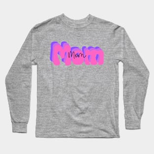 Mom Long Sleeve T-Shirt